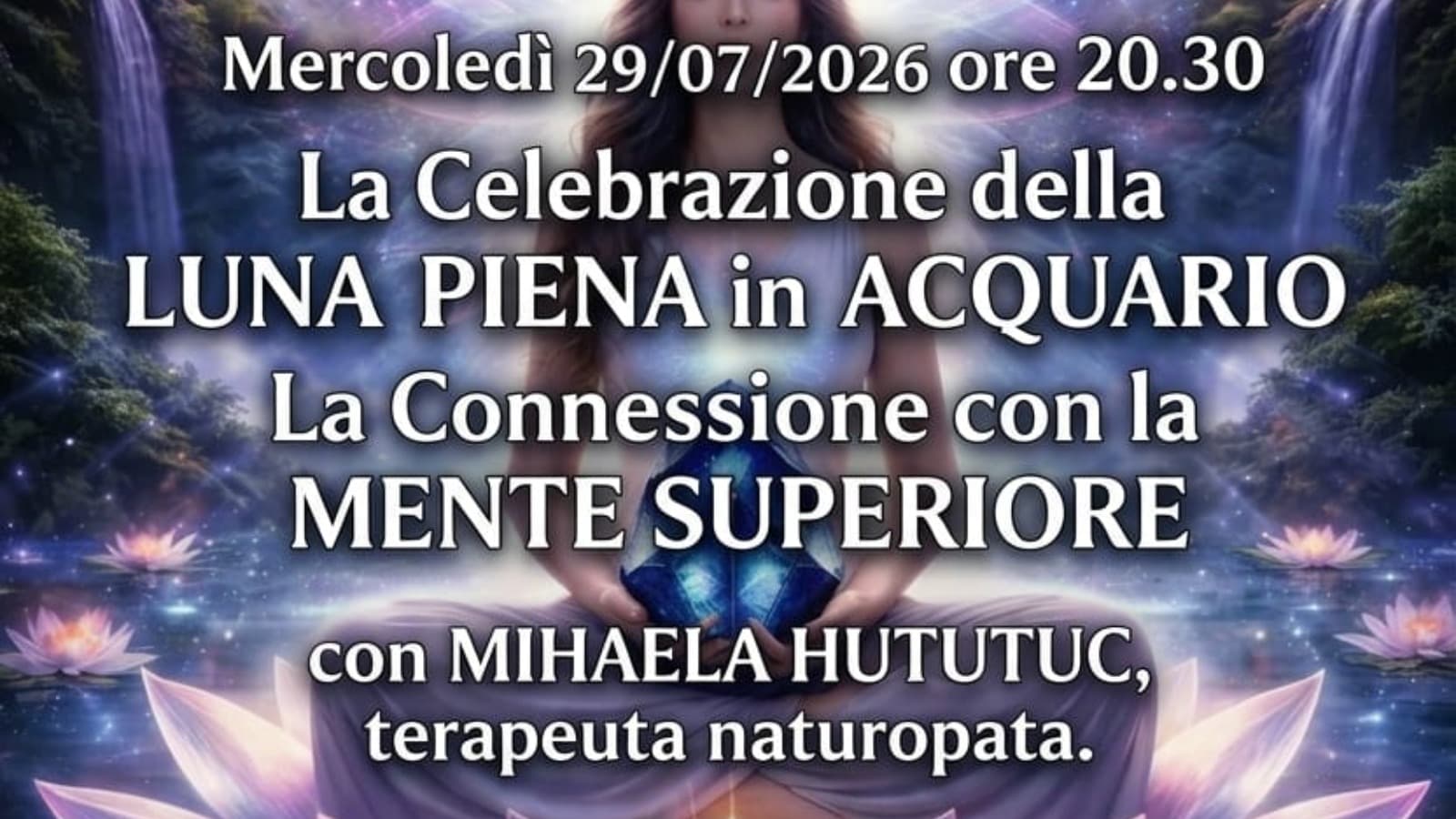 La Celebrazione della LUNA PIENA in ACQUARIO. La Connessione con la Mente Superiore
