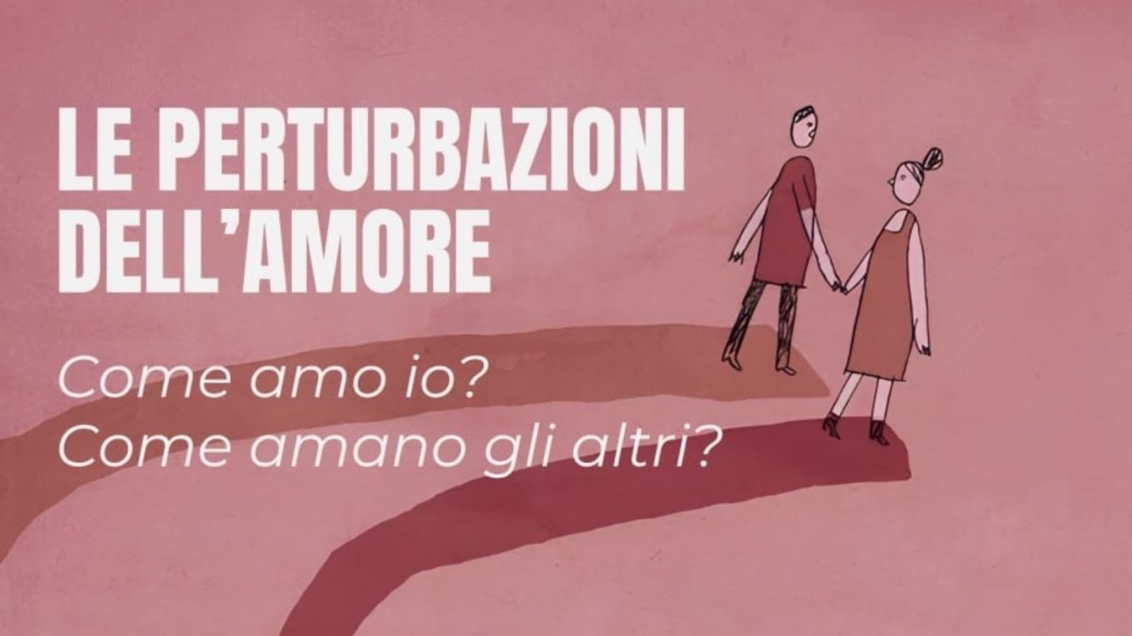 Le perturbazioni dell’amore